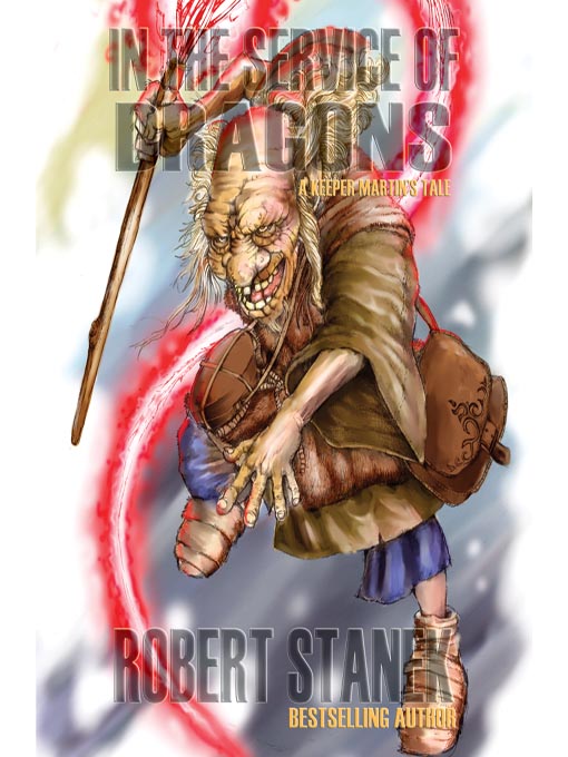 Title details for In the Service of Dragons I by Robert Stanek - Available